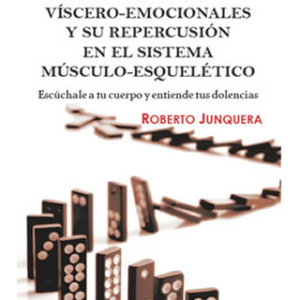 Disfunciones viscero-emocionales y su repercusión en el sistema músculo-esquelético